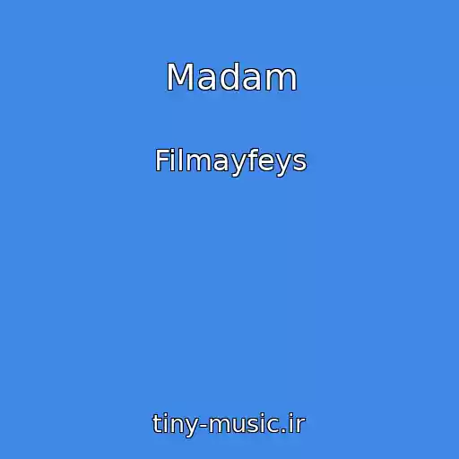 کاور آهنگ Madam از Filmayfeys