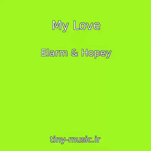 کاور آهنگ My Love از Elarm & Hopey