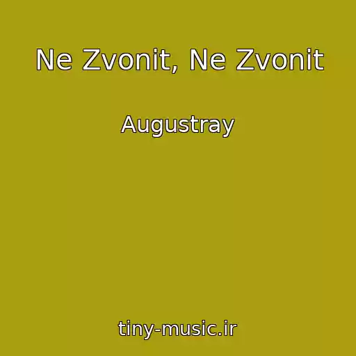 کاور آهنگ Ne Zvonit, Ne Zvonit از Augustray