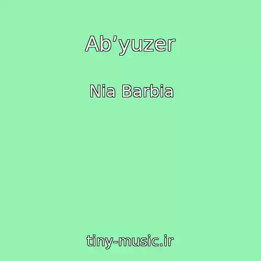 کاور آهنگ Abʼyuzer از Nia Barbia