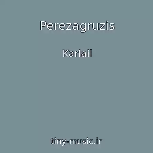 کاور آهنگ Perezagruzis از Karlail