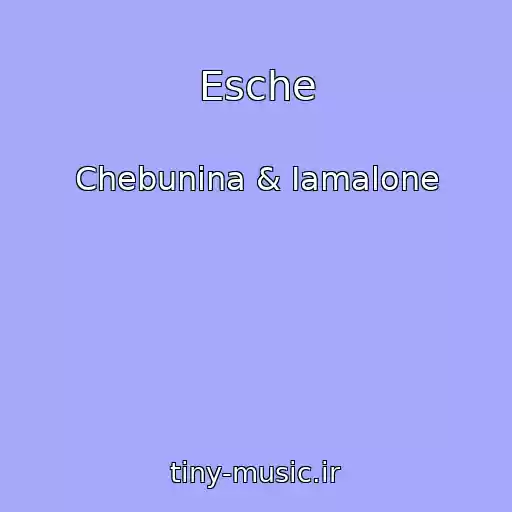 کاور آهنگ Esche از Chebunina & Iamalone