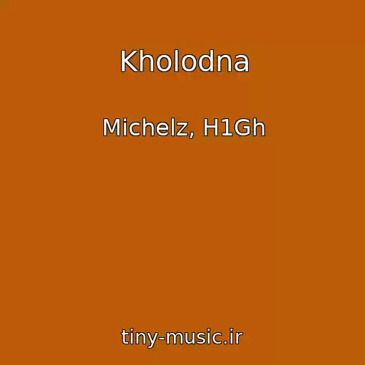 کاور آهنگ Kholodna از Michelz, H1Gh