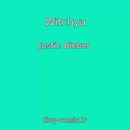 کاور آهنگ Witchya از Justin Bieber