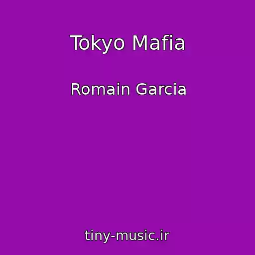 کاور آهنگ Tokyo Mafia از Romain Garcia