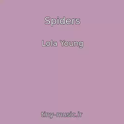 کاور آهنگ Spiders از Lola Young