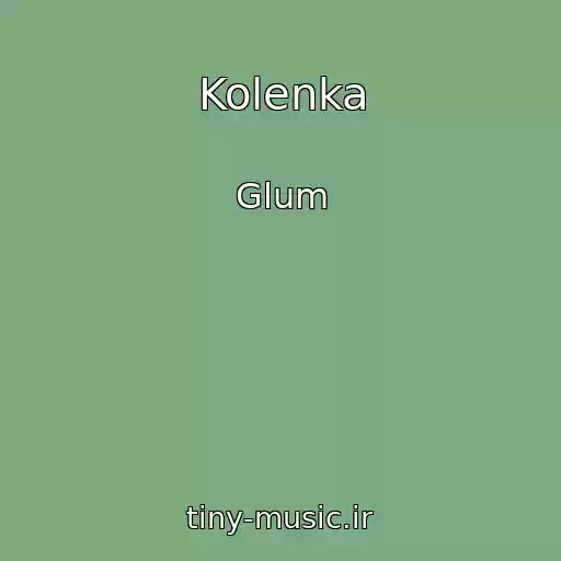 کاور آهنگ Kolenka از Glum