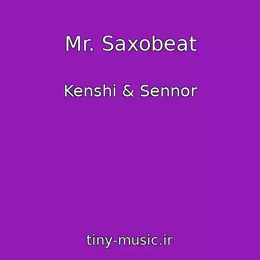کاور آهنگ Mr. Saxobeat از Kenshi & Sennor