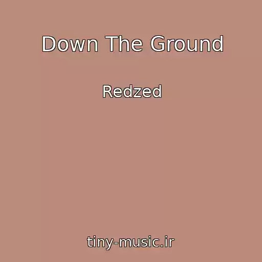 کاور آهنگ Down The Ground از Redzed