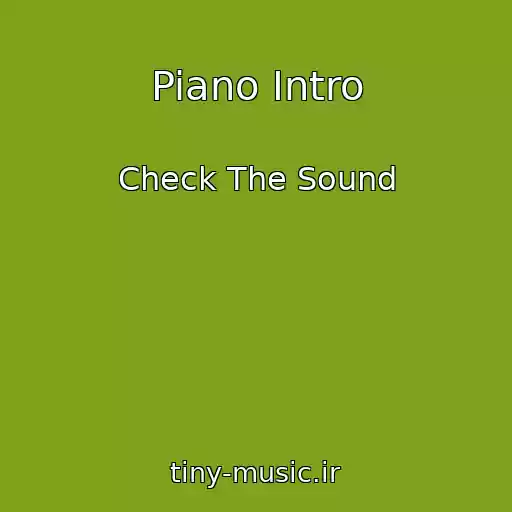 کاور آهنگ Piano Intro از Check The Sound