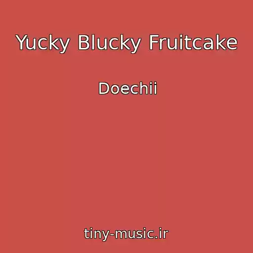 کاور آهنگ Yucky Blucky Fruitcake از Doechii