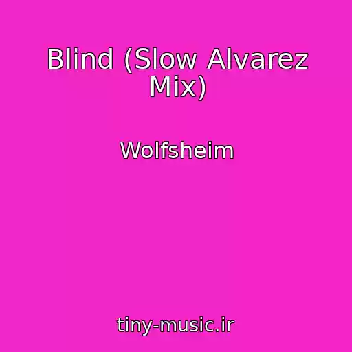 کاور آهنگ Blind (Slow Alvarez Mix) از Wolfsheim