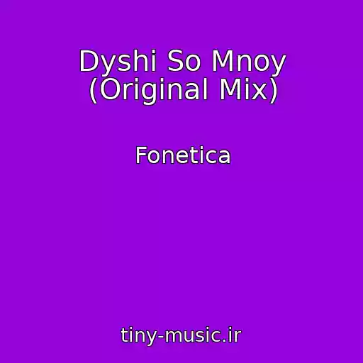 کاور آهنگ Dyshi So Mnoy (Original Mix) از Fonetica