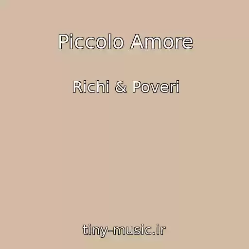 کاور آهنگ Piccolo Amore از Richi & Poveri