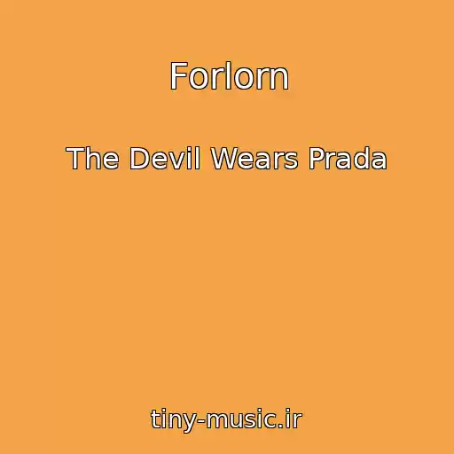 کاور آهنگ Forlorn از The Devil Wears Prada
