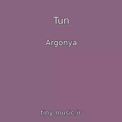 کاور آهنگ Tun از Argonya