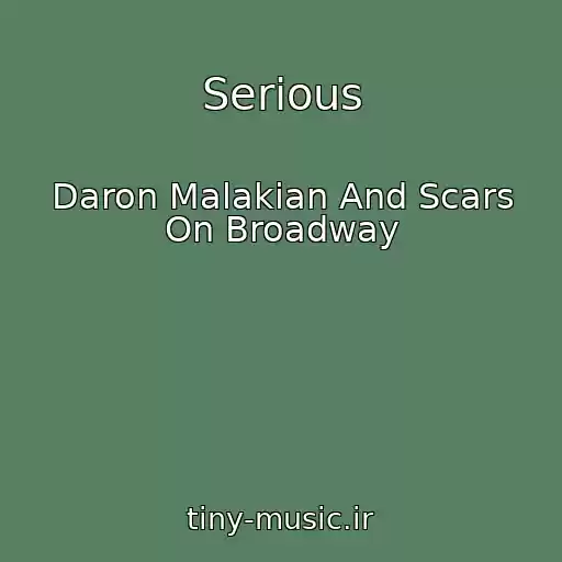 کاور آهنگ Serious از Daron Malakian And Scars On Broadway