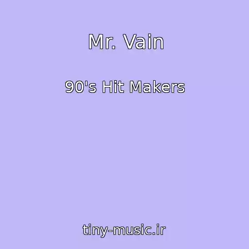 کاور آهنگ Mr. Vain از 90's Hit Makers