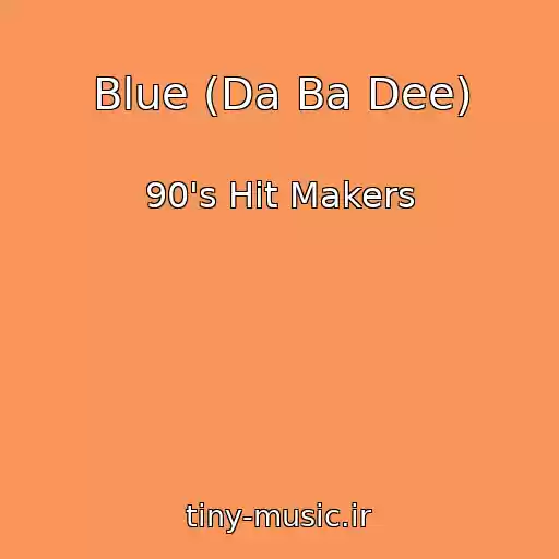 کاور آهنگ Blue (Da Ba Dee) از 90's Hit Makers