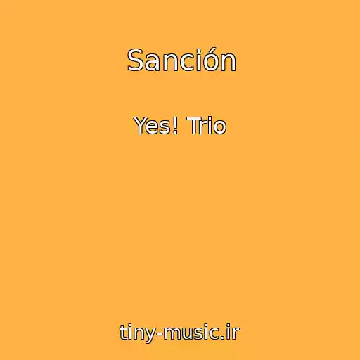 کاور آهنگ Sanción از Yes! Trio
