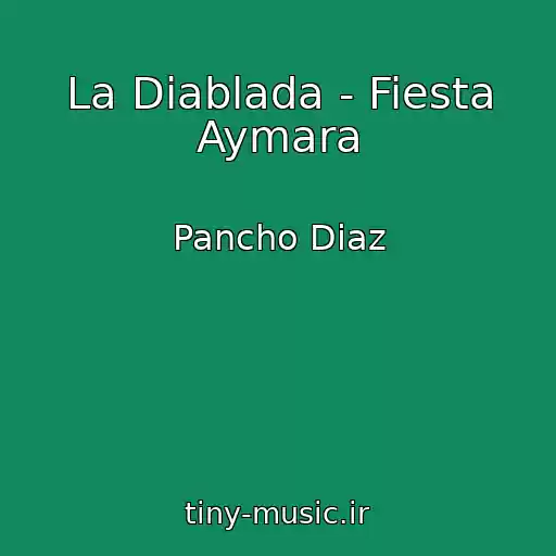 کاور آهنگ La Diablada - Fiesta Aymara از Pancho Diaz