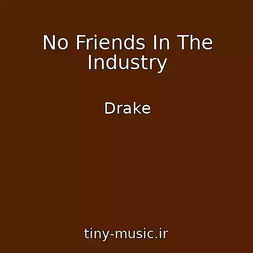 کاور آهنگ No Friends In The Industry از Drake