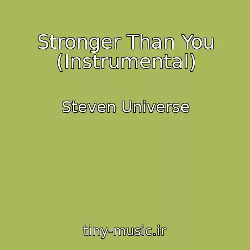 کاور آهنگ Stronger Than You (Instrumental) از Steven Universe