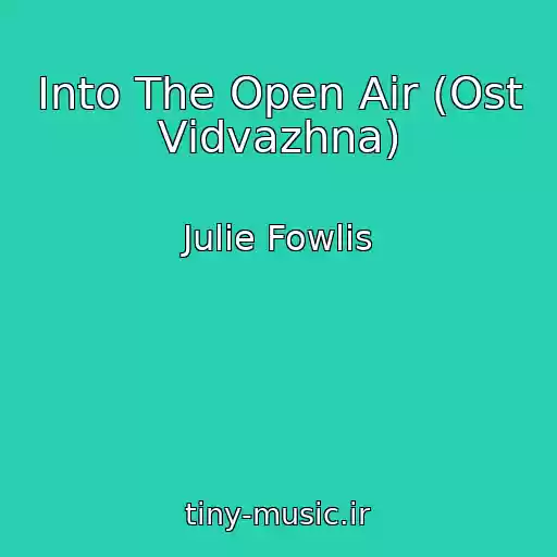 کاور آهنگ Into The Open Air (Ost Vіdvazhna) از Julie Fowlis