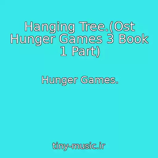 کاور آهنگ Hanging Tree.(Ost Hunger Games 3 Book 1 Part) از Hunger Games.