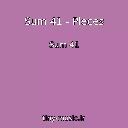 کاور آهنگ Sum 41 - Pieces از Sum 41