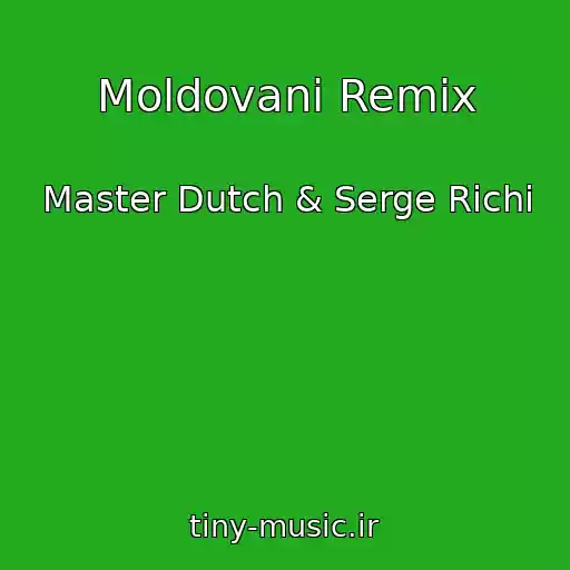 کاور آهنگ Moldovani Remix از Master Dutch & Serge Richi