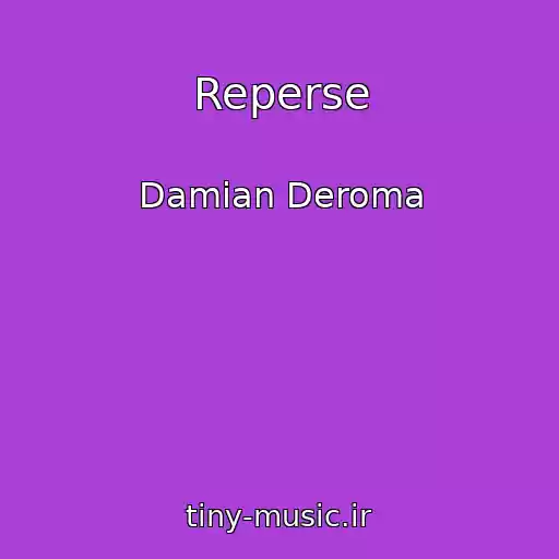 کاور آهنگ Reperse از Damian Deroma