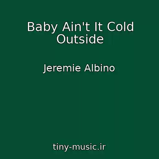 کاور آهنگ Baby Ain't It Cold Outside از Jeremie Albino
