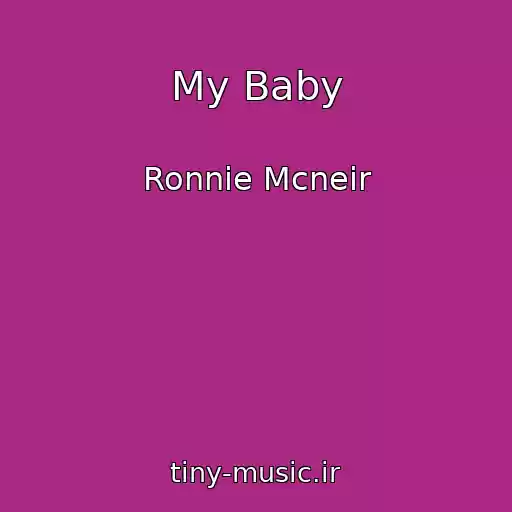 کاور آهنگ My Baby از Ronnie Mcneir