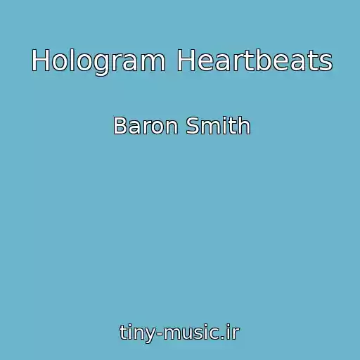 کاور آهنگ Hologram Heartbeats از Baron Smith