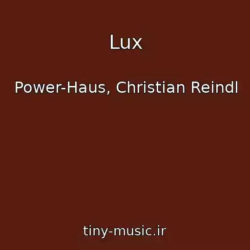 کاور آهنگ Lux از Power-Haus, Christian Reindl