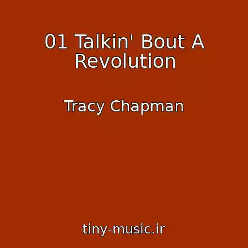 کاور آهنگ 01 Talkin' Bout A Revolution از Tracy Chapman