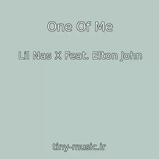 کاور آهنگ One Of Me از Lil Nas X Feat. Elton John