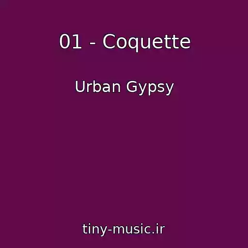 کاور آهنگ 01 - Coquette از Urban Gypsy