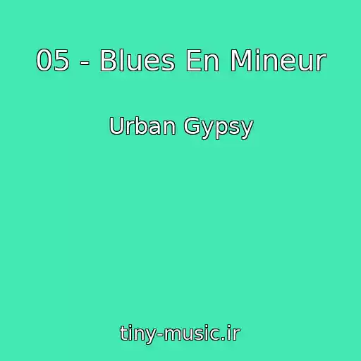 کاور آهنگ 05 - Blues En Mineur از Urban Gypsy