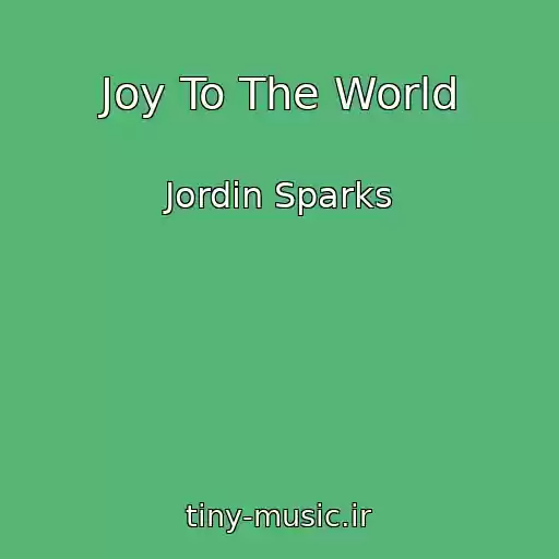 کاور آهنگ Joy To The World از Jordin Sparks