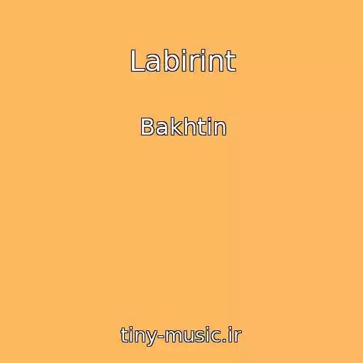 کاور آهنگ Labirint از Bakhtin