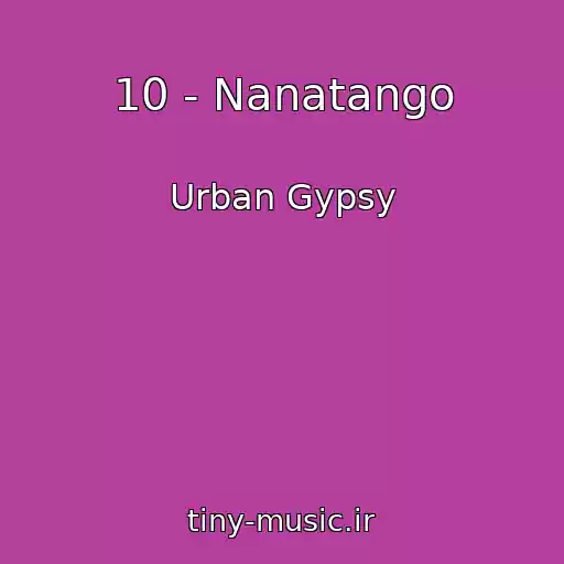 کاور آهنگ 10 - Nanatango از Urban Gypsy