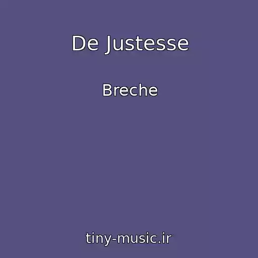 کاور آهنگ De Justesse از Breche