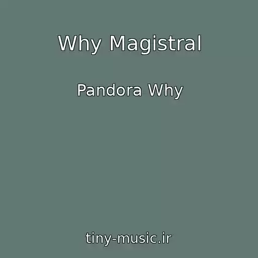 کاور آهنگ Why Magistral از Pandora Why