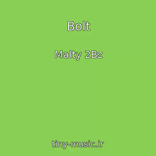 کاور آهنگ Bolt از Malty 2Bz