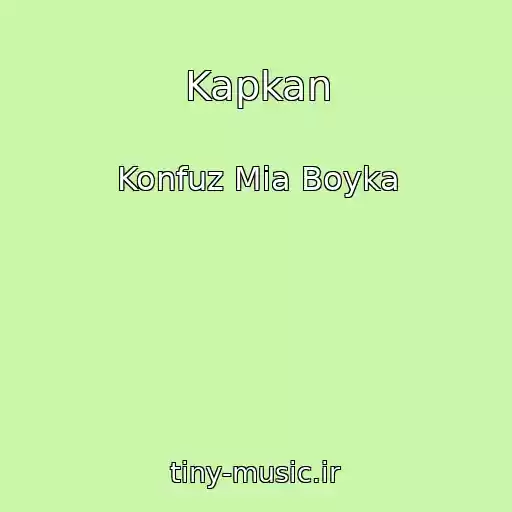 کاور آهنگ Kapkan از Konfuz Mia Boyka