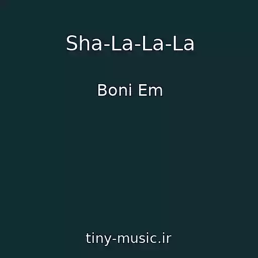 کاور آهنگ Sha-La-La-La از Boni Em