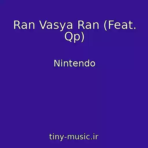 کاور آهنگ Ran Vasya Ran (Feat. Qp) از Nintendo