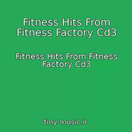 کاور آهنگ Fitness Hits From Fitness Factory Cd3 از Fitness Hits From Fitness Factory Cd3